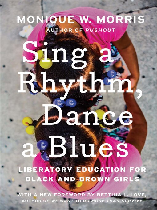Title details for Sing a Rhythm, Dance a Blues by Monique W. Morris - Available